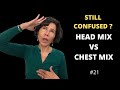 Head, Chest or Mix?  CHEST MIX VS HEAD MIX