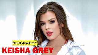 Keisha Grey Most Adorable Love Star Biography