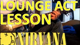 How to play LOUNGE ACT by NIRVANA on guitar