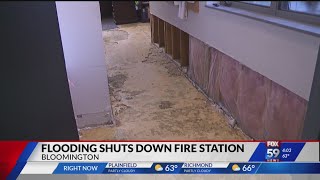 Flooding shuts down fire station in Bloomington