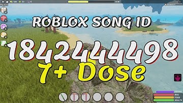 7+ Dose Roblox Song IDs/Codes