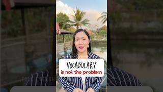 Vocabulary is NOT the Problem 🤔