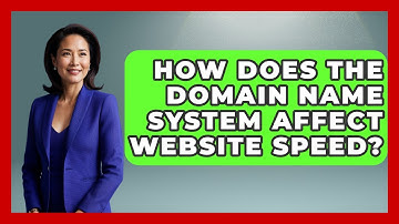How Does the Domain Name System Affect Website Speed? - Internet Infrastructure Explained