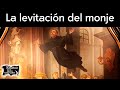 La levitación del monje | Relatos del lado oscuro