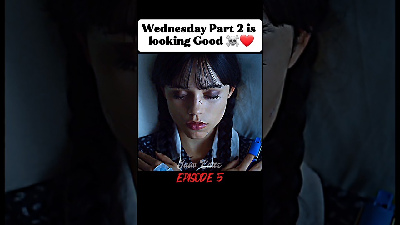Wednesday part 2 is Great ☠️❤️ | Wednesday Season 2, Ep 5 