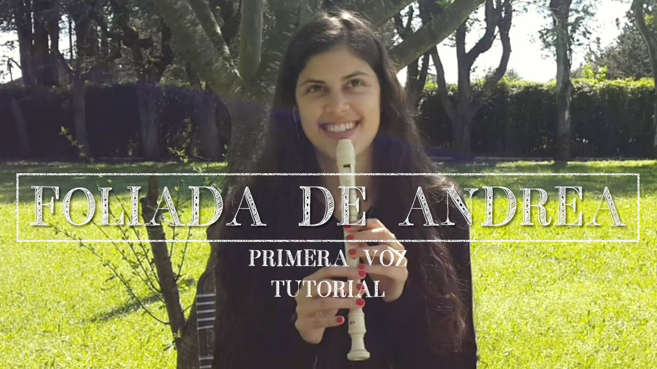 Foliada de Andrea - Primera Voz Tutorial | xeitonas