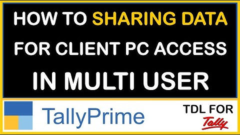 HOW TO SHARING DATA FOR CLIENT PC ACCESS IN TALLY MULTI USERS | DATA SHARING FOR TALLY