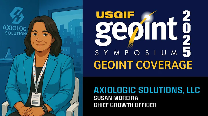 GEOINT 2025 | Axiologic Solutions - Susan Moreira