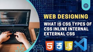 what is css  types of css  inline internal external css | webDev passion #02