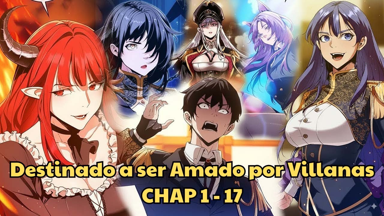 Destinado a Ser Amado por las Villanas Chap 1-17 | Manhwa Recap - YouTube