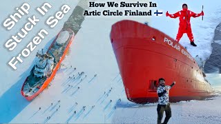 What Happens In Polar Expedition? In Frozen Sea with Incebreaker ship #Hindivlog