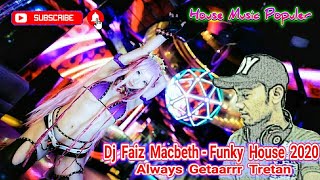 Dj Faiz Macbeth - Funky House Music 2020