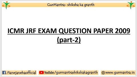 ICMR JRF EXAM PREVIOUS YEAR QUESTION PAPERS | PART-2