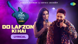Do Lafzon Ki Hai - Lyrical | Sophie Choudry | Abhijit Vaghani | Magic Moments Music Studio Season 1