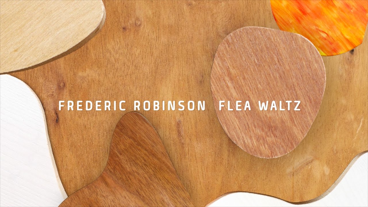 Frederic Robinson Flea Waltz Youtube