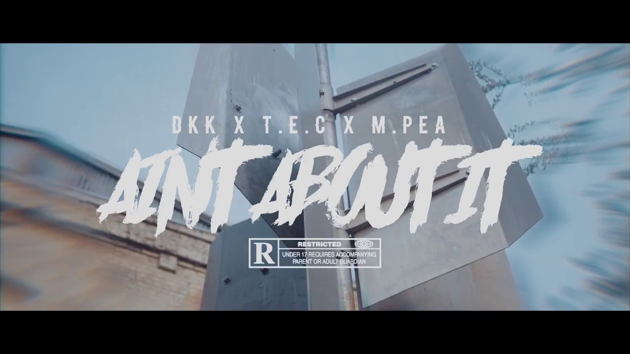 DKK-YUNG DIRTY FEAT M.Pea & TEC -Aint Bout It (MUSIC VIDEO) Shot by:Tru Films(4k)