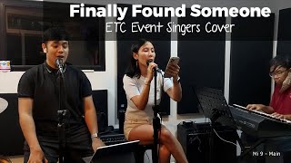 Finally found Someone - ETC Event Singers