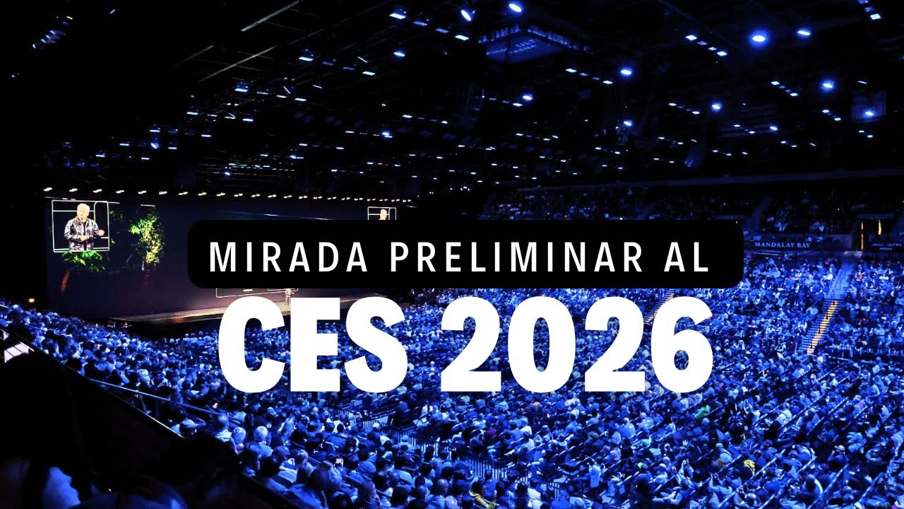 Mirada preliminar al CES 2026
