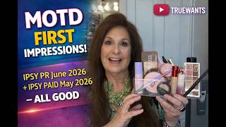 MOTD Makeup of the Day | First Impressions using IPSY PR June 2026 + IPSY PAID May 2026  + FabFitFun