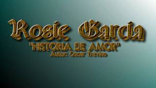 "Historia De Amor"-  ROSIE GARCIA chords