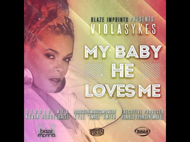 Viola Sykes (My Baby) He Loves Me Main Vocal Mix