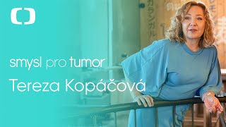 Smysl pro tumor | Tereza Kopáčová