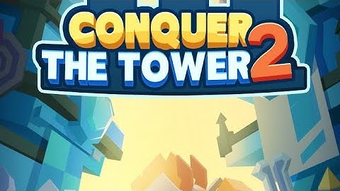 How to play Conquer the tower2 level 1 to 5 gameplay walkthrough part 1