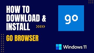How to Download and Install Go Browser For Windows screenshot 5