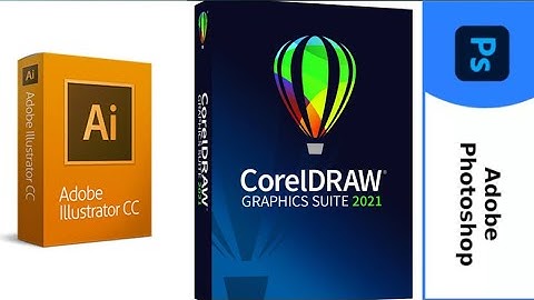 Difference between Adobe Photoshop, Adobe Illustrator and CorelDraw | Illustrator vs coreldraw