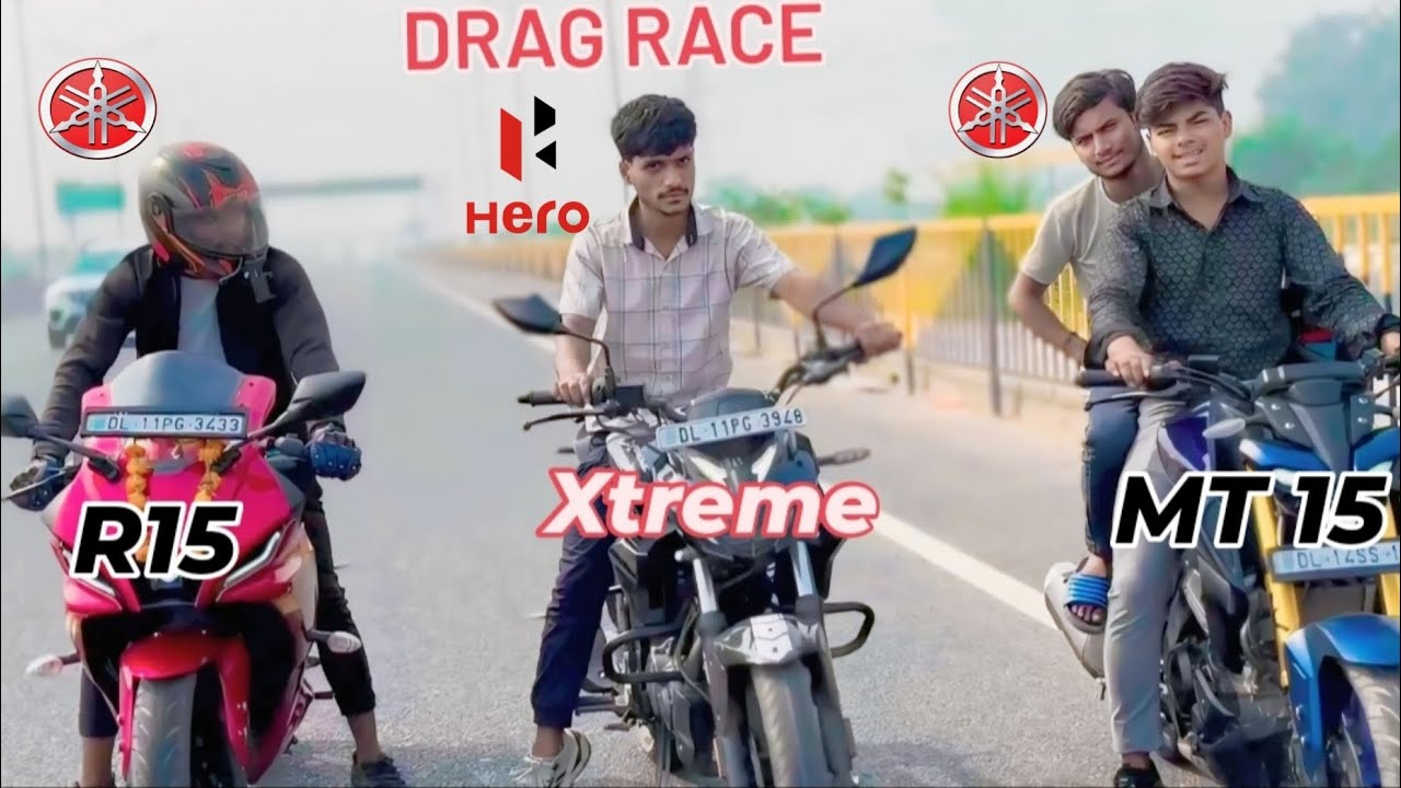 R15 vs MT 15 vs xtreme 125r drag race teenon  bike   😯