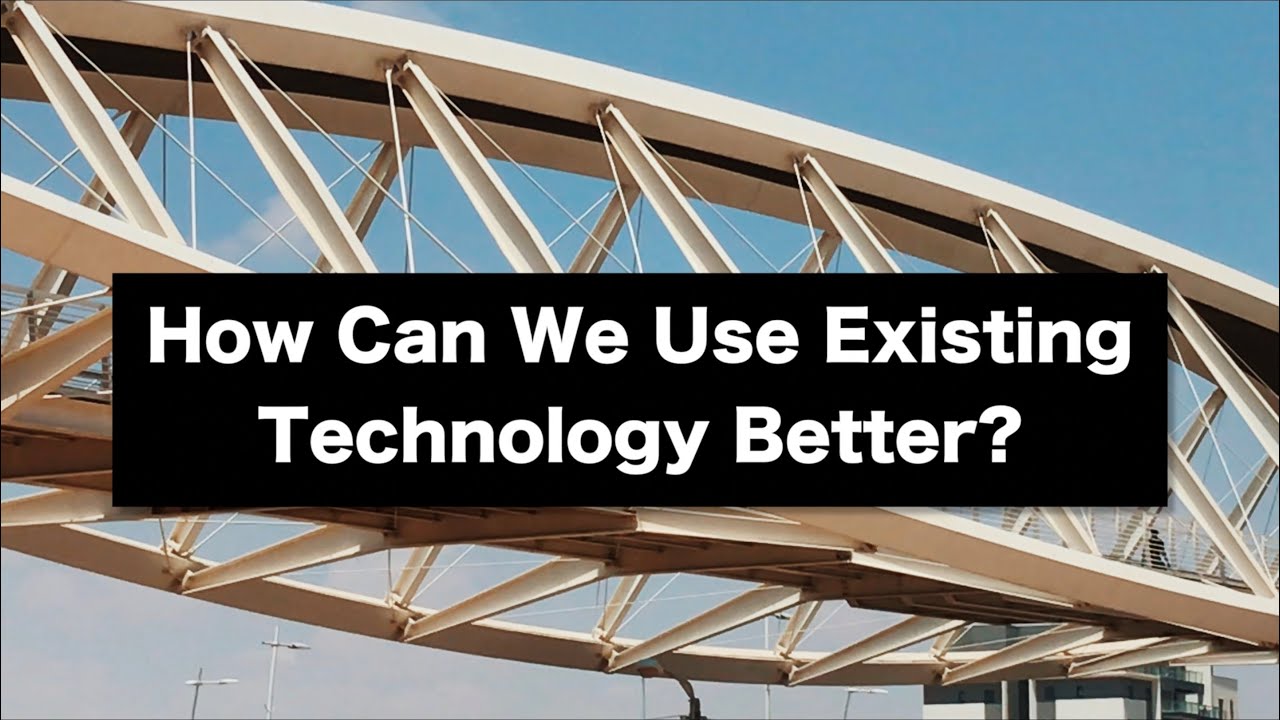 1 | How Can We Use Existing Technology Better? - YouTube