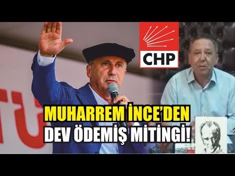 Muharrem İnce’den DEV ÖDEMİŞ MİTİNGİ!