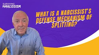 What Is A Narcissist's Defense Mechanism Of Splitting? by Surviving Narcissism No views 13 minutes, 39 seconds