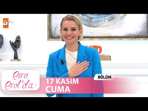 Esra Erol'da 17 Kasım 2023 | Tek Parça