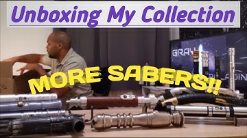 Unboxing My Lightsaber Collection (con