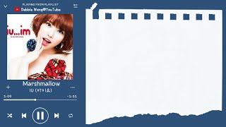 ♡韓中歌詞♡ | IU (아이유) - Marshmallow