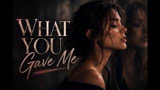 What You Gave Me | Made Me Doubt Myself | Cami Vi Amore