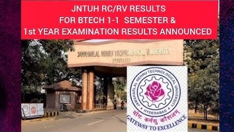 JNTUH RC/RV RESULTS FOR BTECH 1-1 SEMESTER &1st YEAR EXAMINATION RESULTS ANNOUNCED #JNTUH