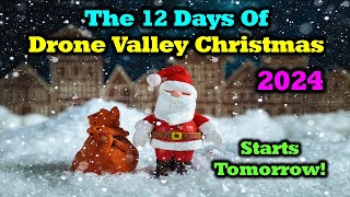 Welcome to the 12 Days of Drone Valley Christmas 2024