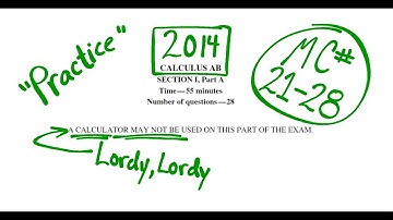 Visca AP Calculus AB 2014 Exam Problems 21 - 28