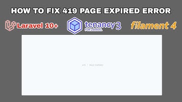 How To Fix 419 Page Expired Error in Tenancy for Laravel 3, Filament 4, Laravel Stack