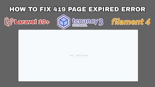 How To Fix 419 Page Expired Error in Tenancy for Laravel 3, Filament 4, Laravel Stack