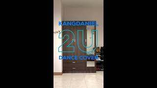 KANGDANIEL - 2U Dance Cover