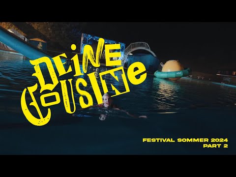 Deine Cousine - Festivalsommer 2024 (Teil2)