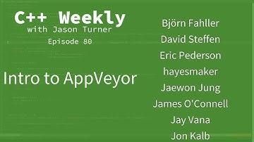 C++ Weekly - Ep 80 - Intro to AppVeyor