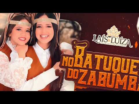 Laís e Luiza- No Batuque do Zabumba