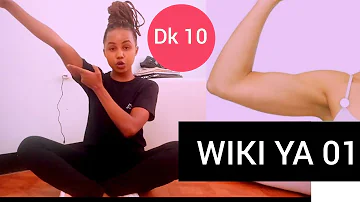 Dk 10 za Mazoezi ya kupunguza MIKONO MINENE na kuishape Wiki ya 01