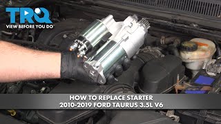 How to Replace Starter 2010-2019 Ford Taurus 3.5L V6