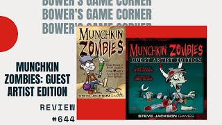 Bower's Game Corner #644: Munchkin Zombies: Guest Artist Edition Review