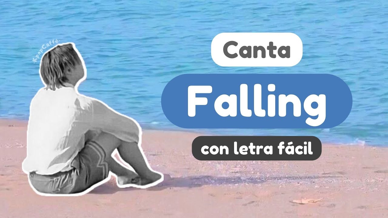 Canta FALLING - JK con LETRA FÁCIL/PRONUNCIACIÓN